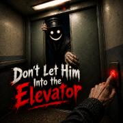 Don't Let Him Into the Elevator