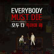 EveryBody Must Die