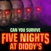 Five Nights At Diddy’s