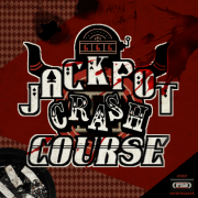Jackpot Crash Course