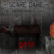 Scare Dare - The Abandoned House