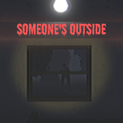 Someone's Outside