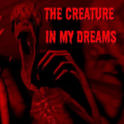 The Creature in My Dreams
