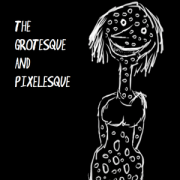 The Grotesque and Pixelesque